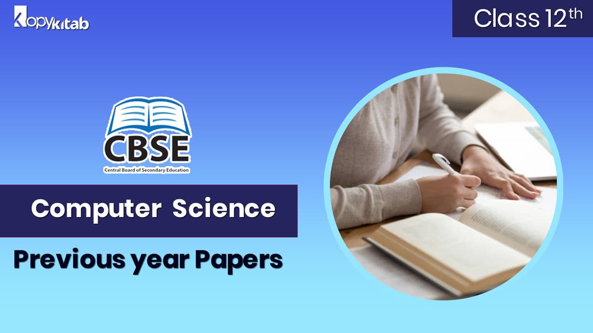 CBSE Class 12 Computer Science Previous Year Papers