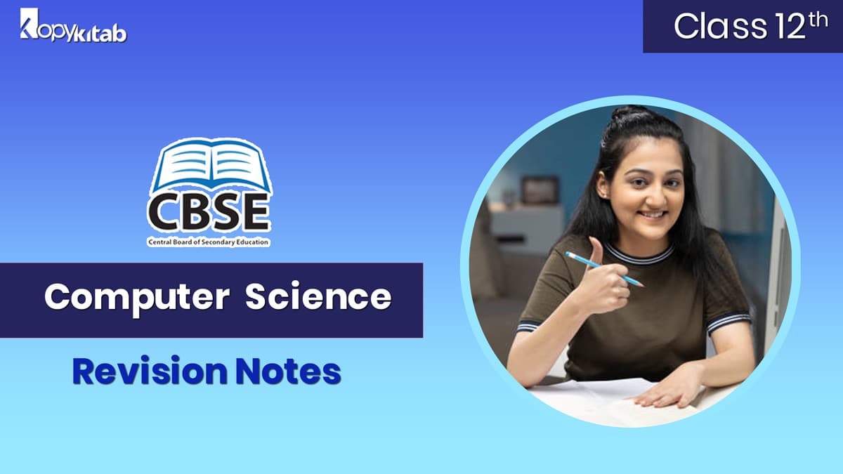 CBSE Class 12 Computer Science Revision Notes