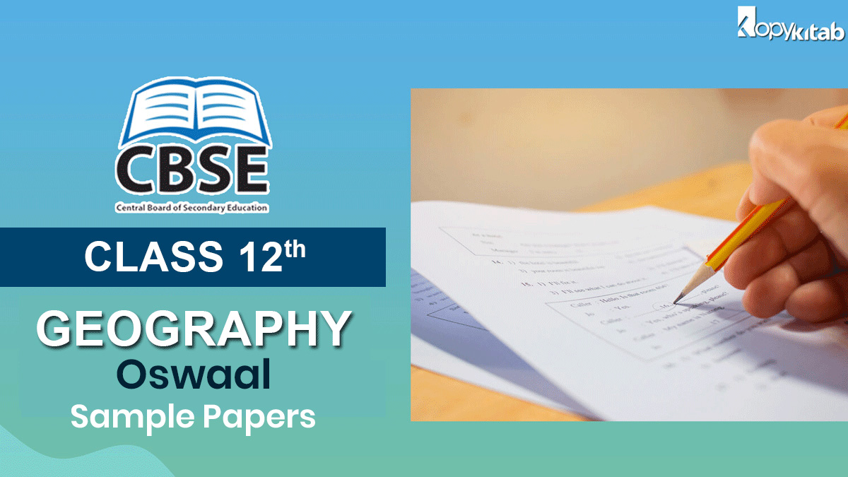 CBSE Class 12 Geography Oswaal Sample Papers