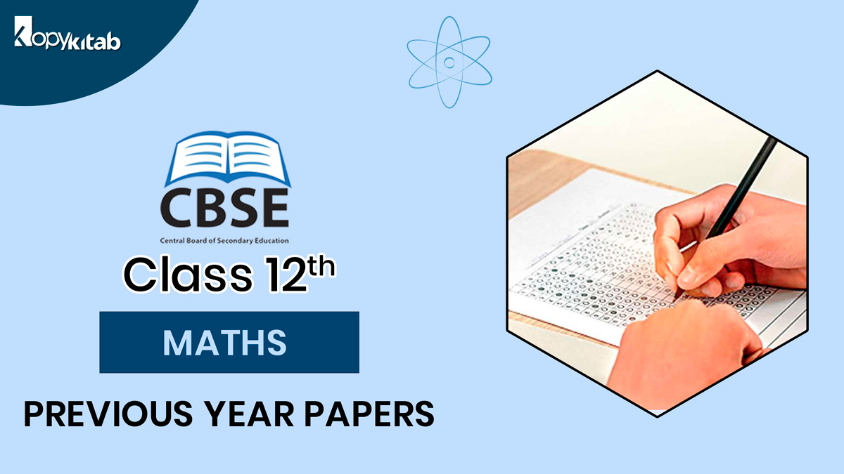 CBSE Class 12 Maths Previous Year Papers
