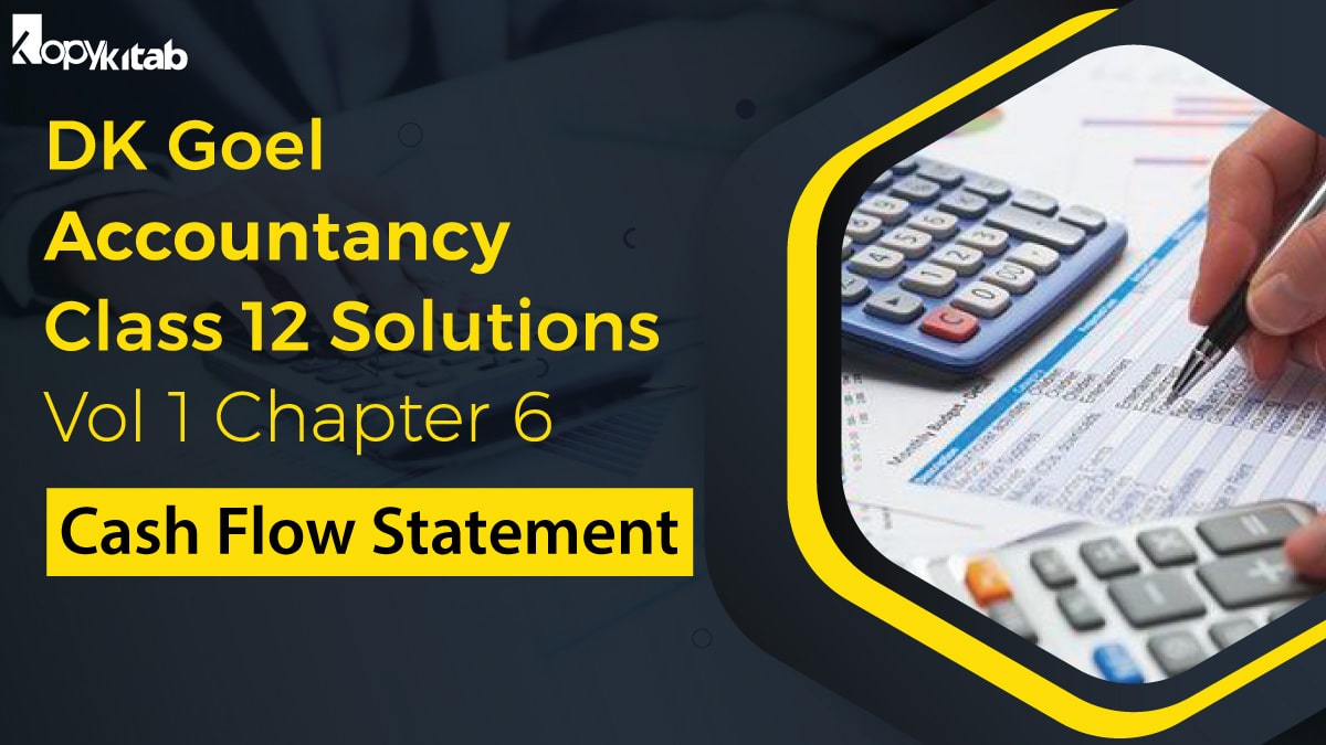 DK Goel Accountancy Class 12 Solutions Vol 1 Chapter 6