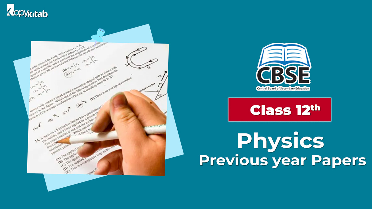 CBSE Class 12 Physics Previous year Papers