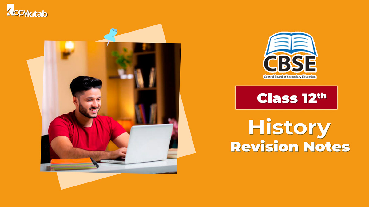 CBSE Class 12 History Revision Notes