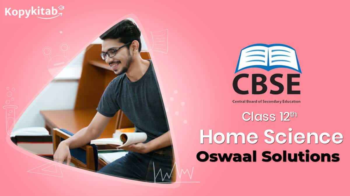 CBSE Class 12 Home Science Oswaal Solutions