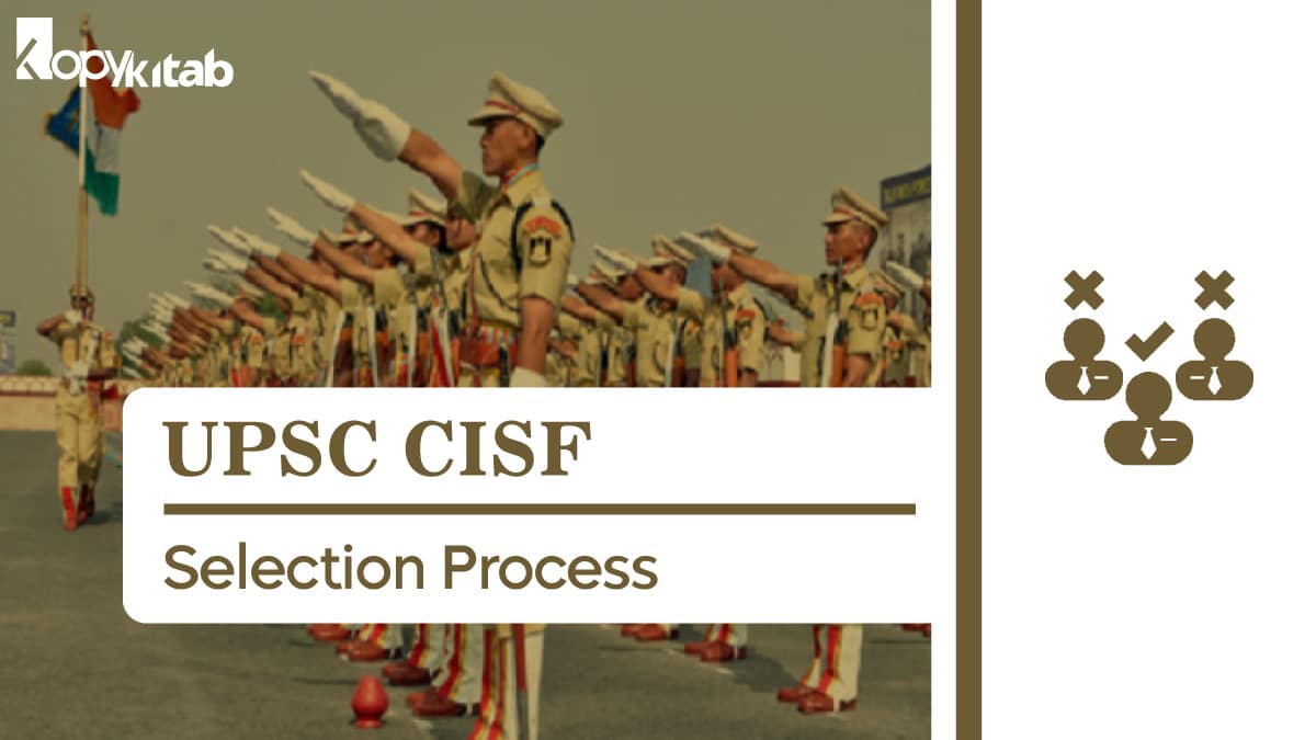 UPSC CISF Selection Process