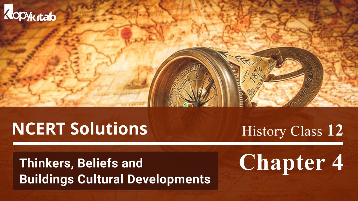 NCERT Solutions For Class 12 History Chapter 4