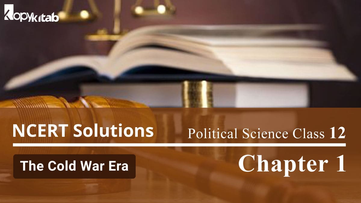 NCERT Solutions For Political Science The Cold War Era