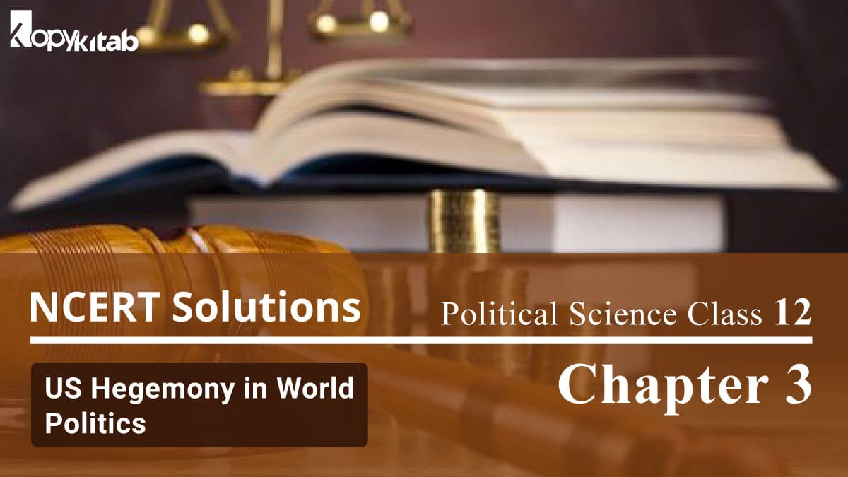 NCERT Solutions For Political Science US Hegemony in World Politics