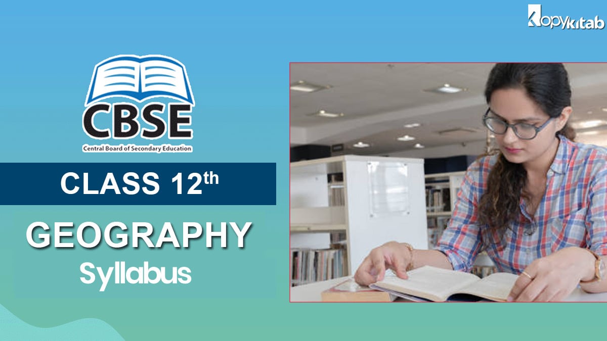 CBSE Syllabus For Class 12 Geography