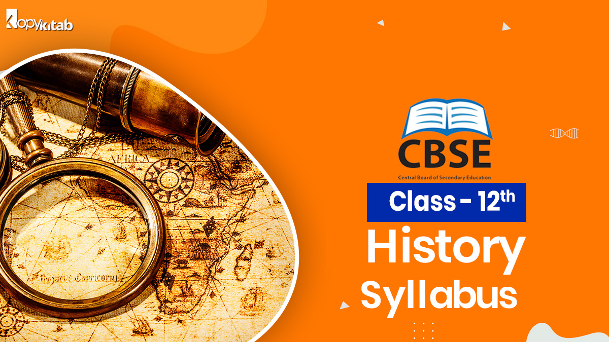 CBSE Class 12 History Syllabus