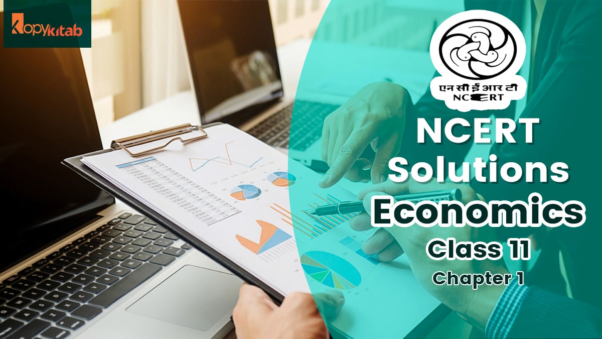 NCERT Solutions for Class 11 Economics Chapter 1