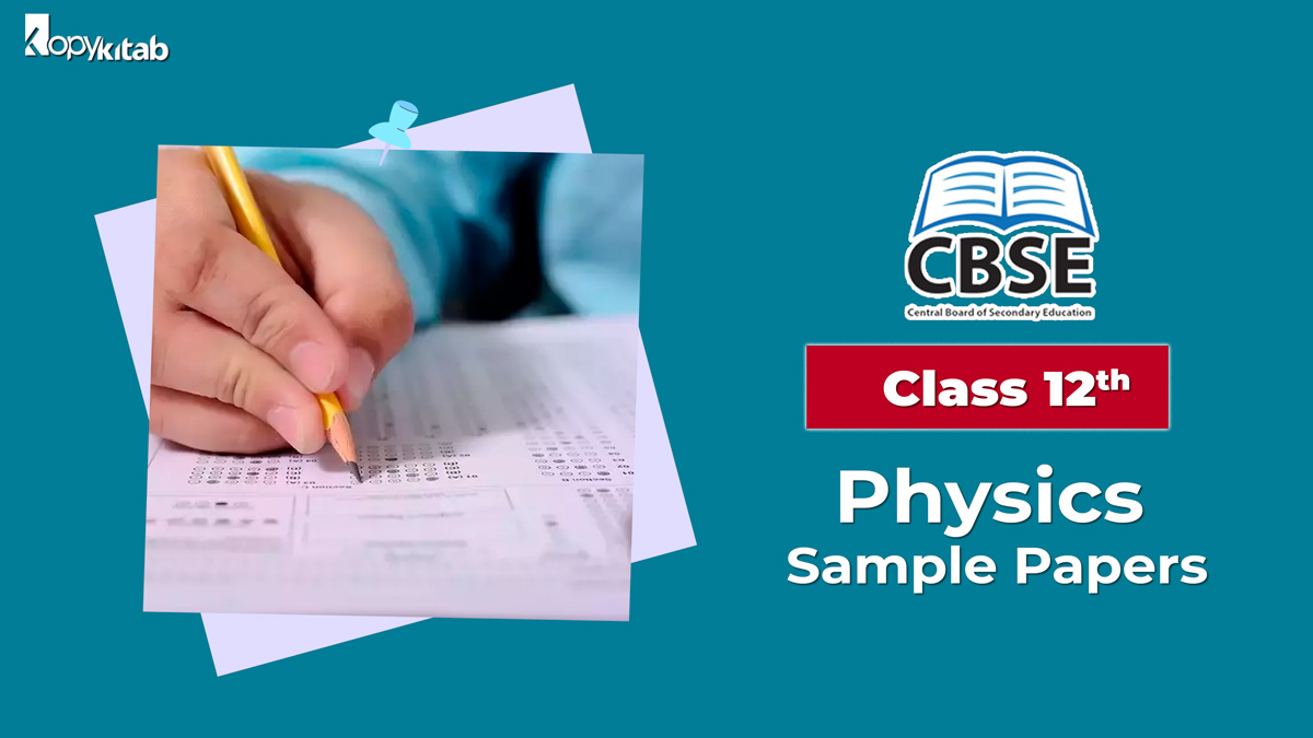CBSE Class 12 Physics Sample Papers