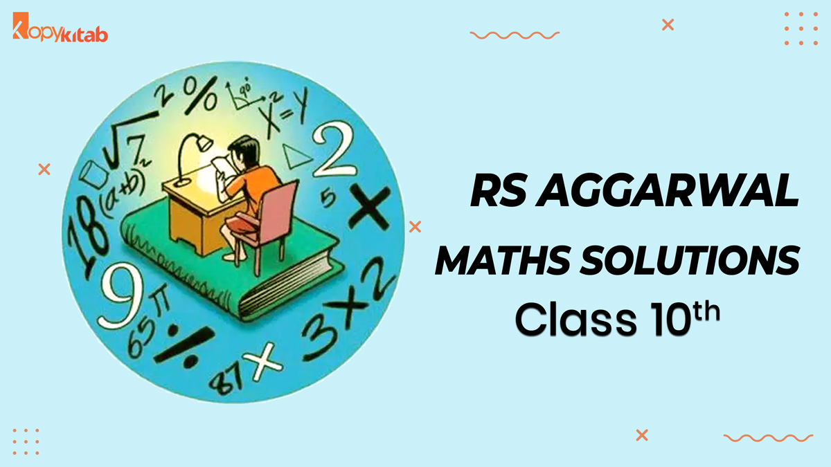 CBSE Class 10 Maths RS Aggarwal Solutions