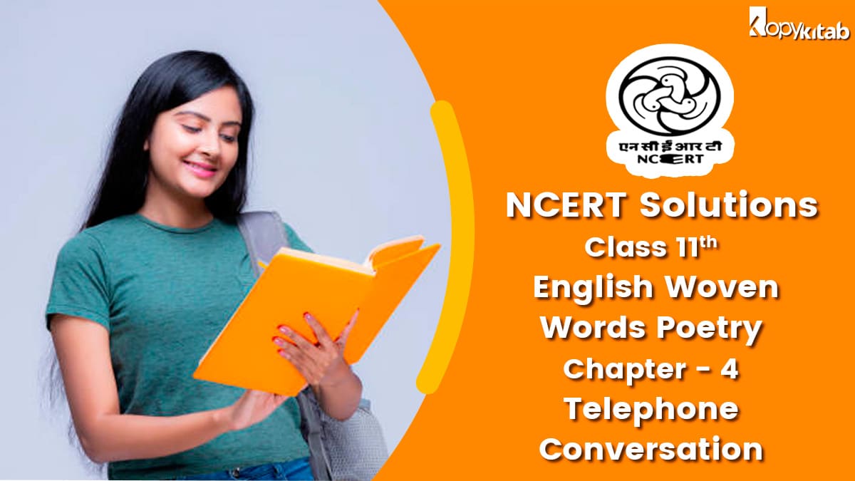 NCERT Solutions For Class 11 English Woven Words Poetry Chapter 4 Telephone Conversation