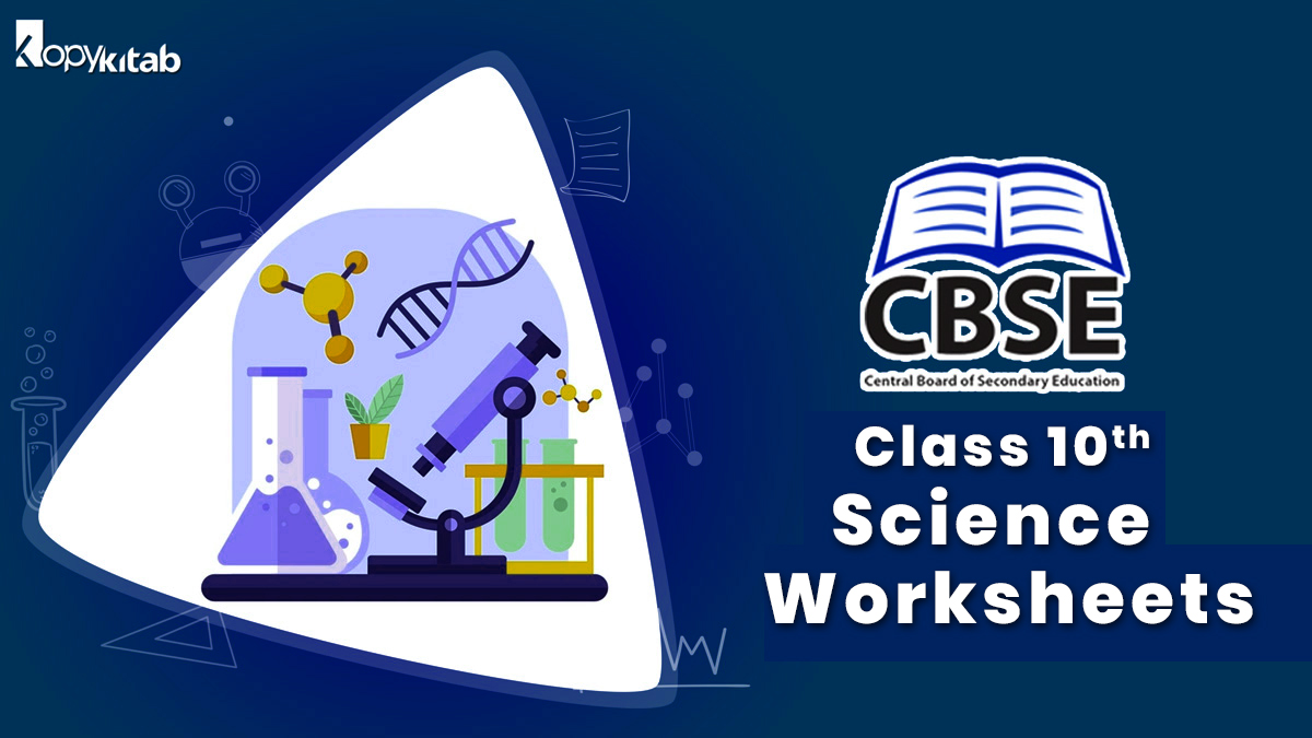 CBSE Class 10 Science Worksheets