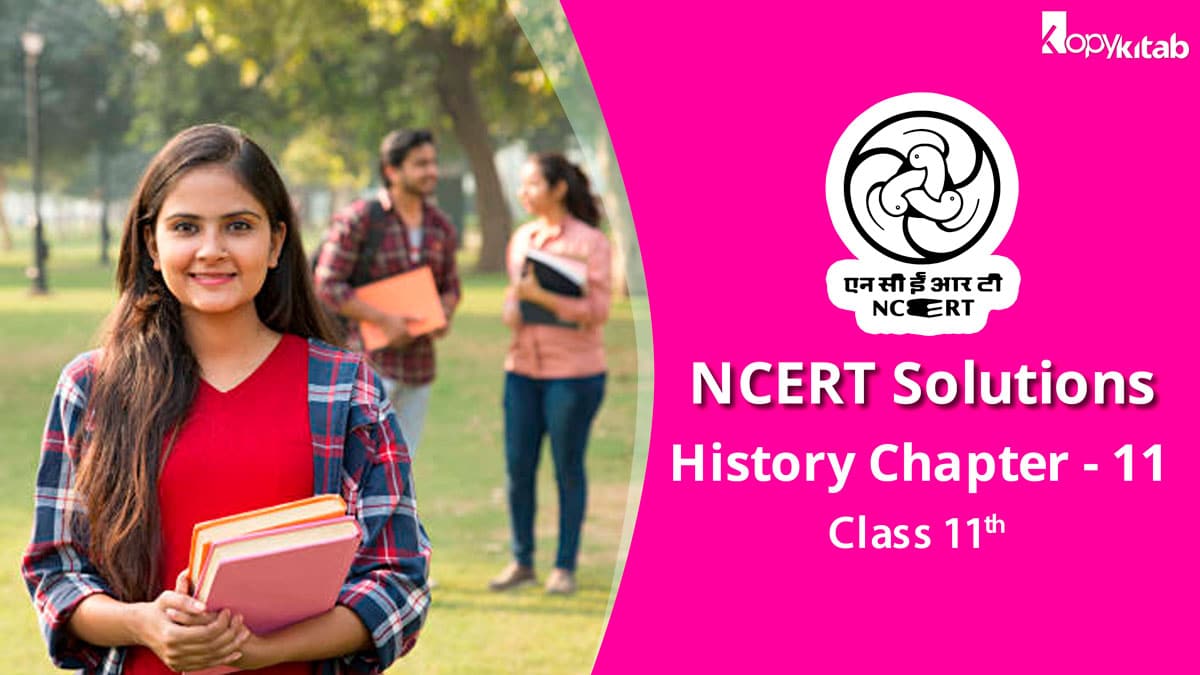 NCERT Solutions for Class 11 History Chapter 11