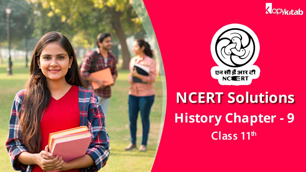 NCERT Solutions for Class 11 History Chapter 9