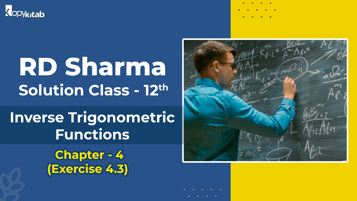 RD Sharma Solutions Class 12 Chapter 4 Exercise 4.3