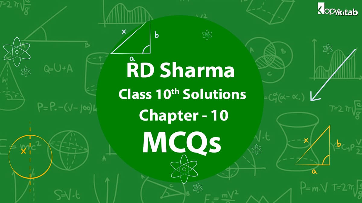 RD Sharma Class 10 Solutions Chapter 10 MCQs