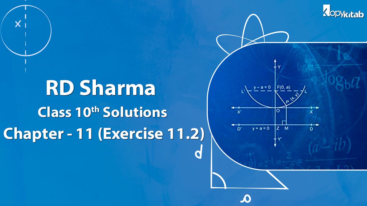 RD Sharma Class 10 Solutions Chapter 11 Exercise 11.2