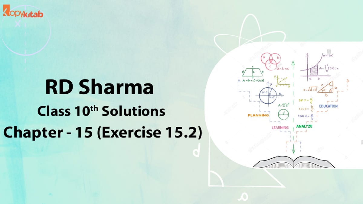 RD Sharma Class 10 Solutions Chapter 15 Exercise 15.2