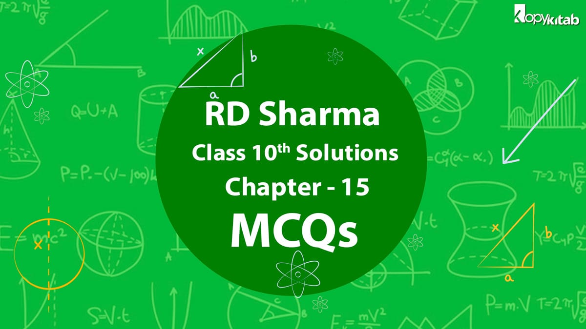 RD Sharma Class 10 Solutions Chapter 15 MCQs