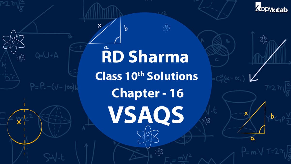 RD Sharma Class 10 Solutions Chapter 16 VSAQs