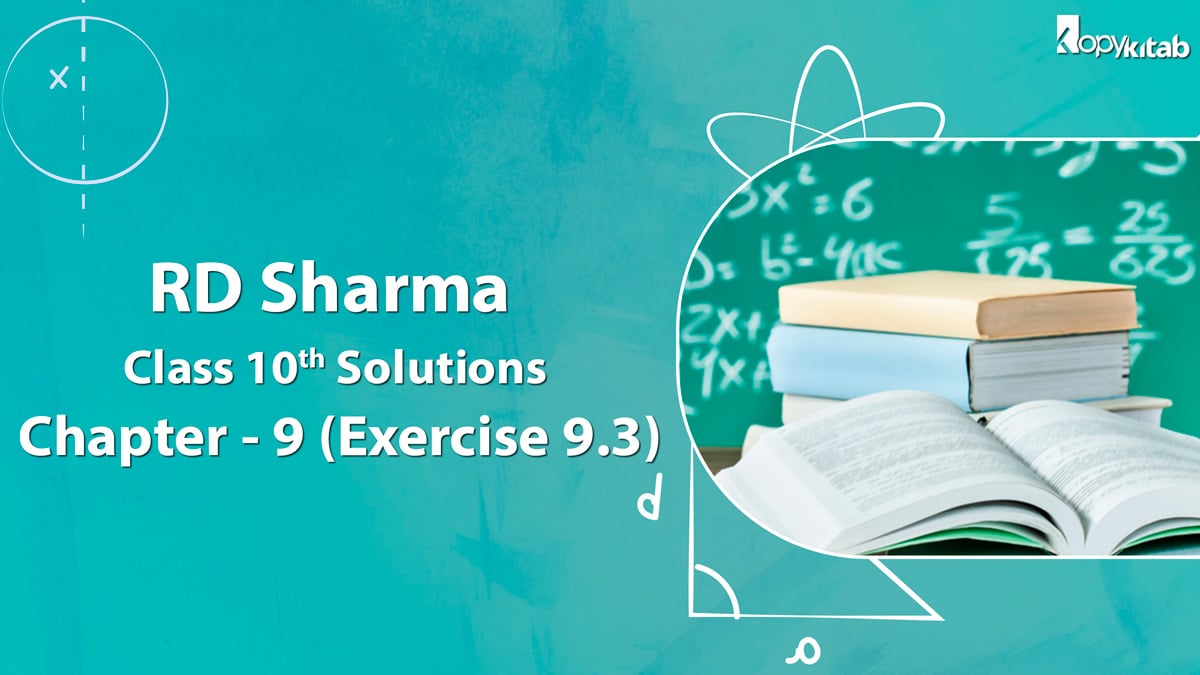 RD Sharma Class 10 Solutions Chapter 9 Exercise 9.3