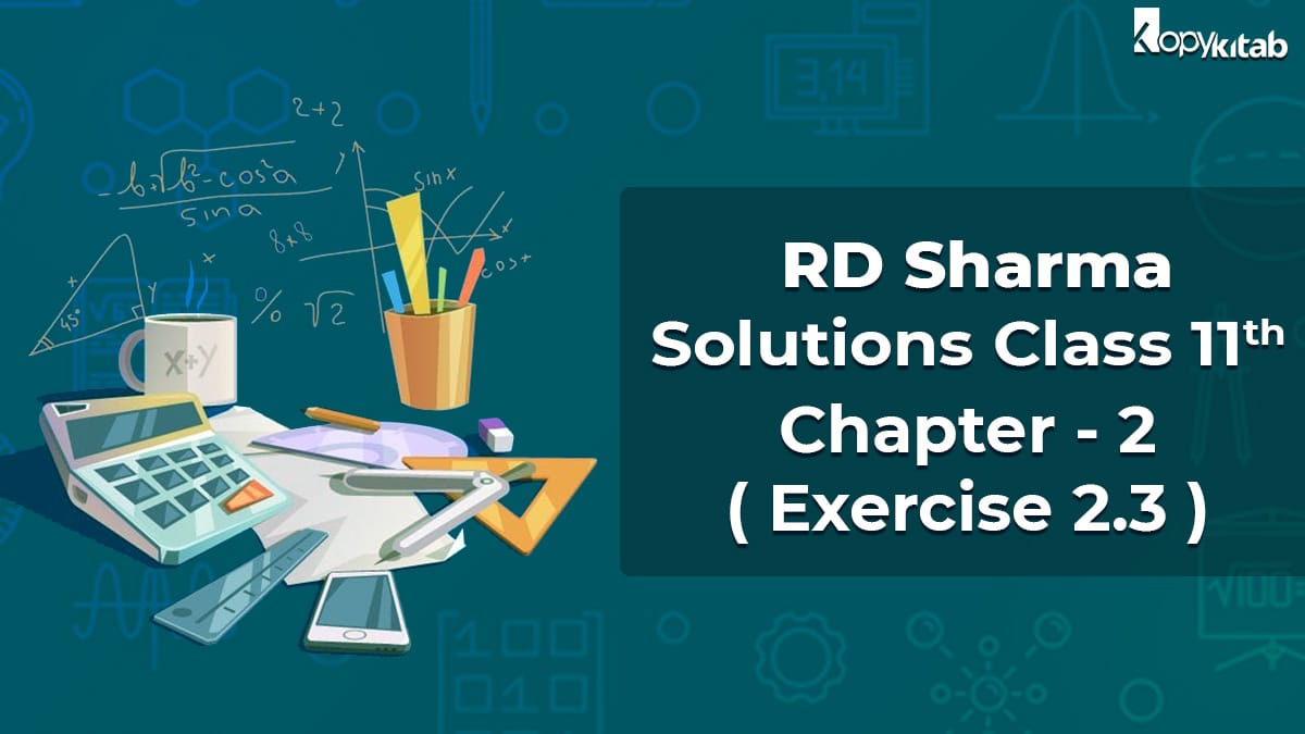 RD Sharma Solutions Class 11 Maths Chapter 2 Exercise 2.3