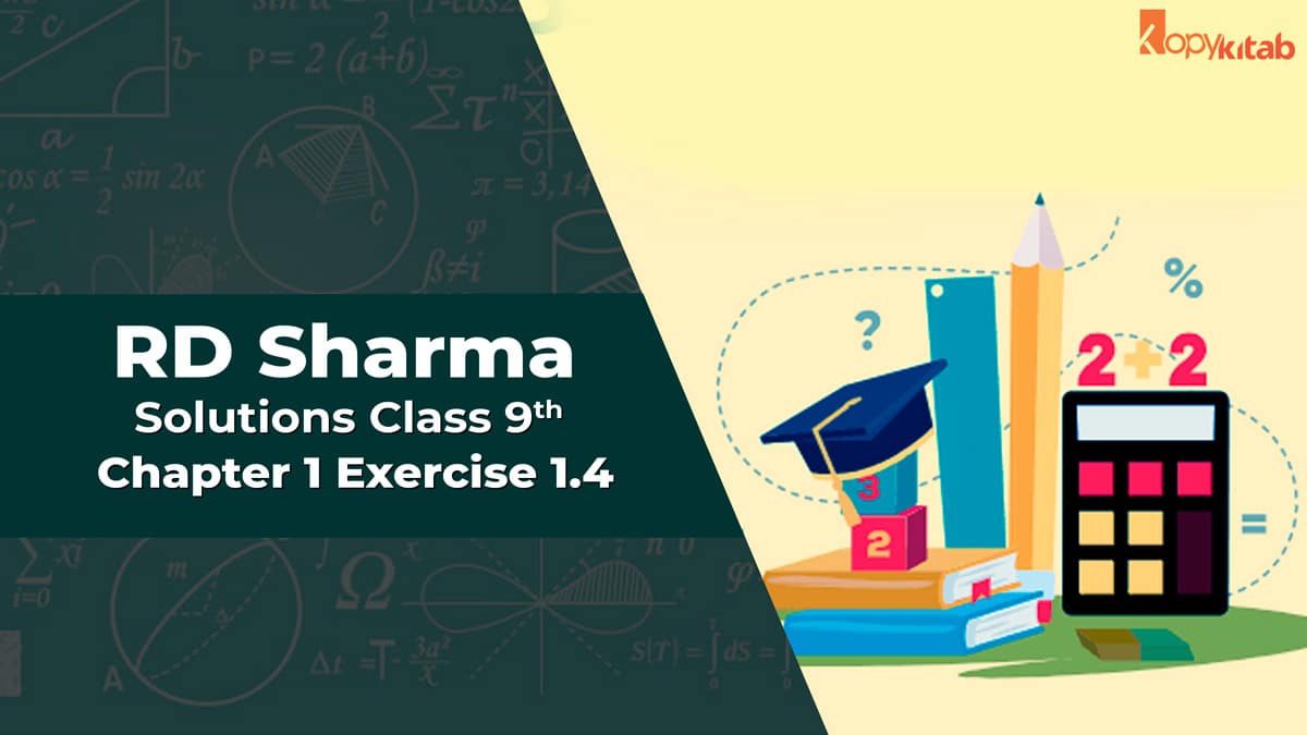 RD Sharma Class 9 Solutions Chapter 1 Exercise 1.4