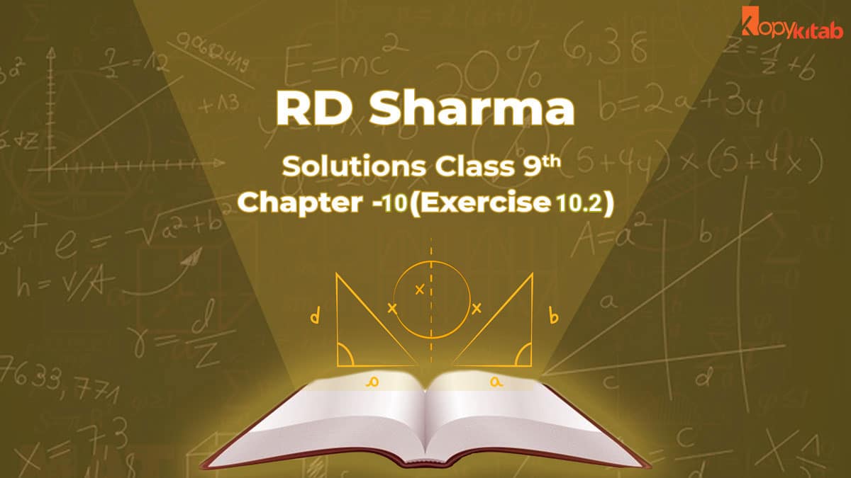 RD Sharma Class 9 Solutions Chapter 10 Exercise 10.2