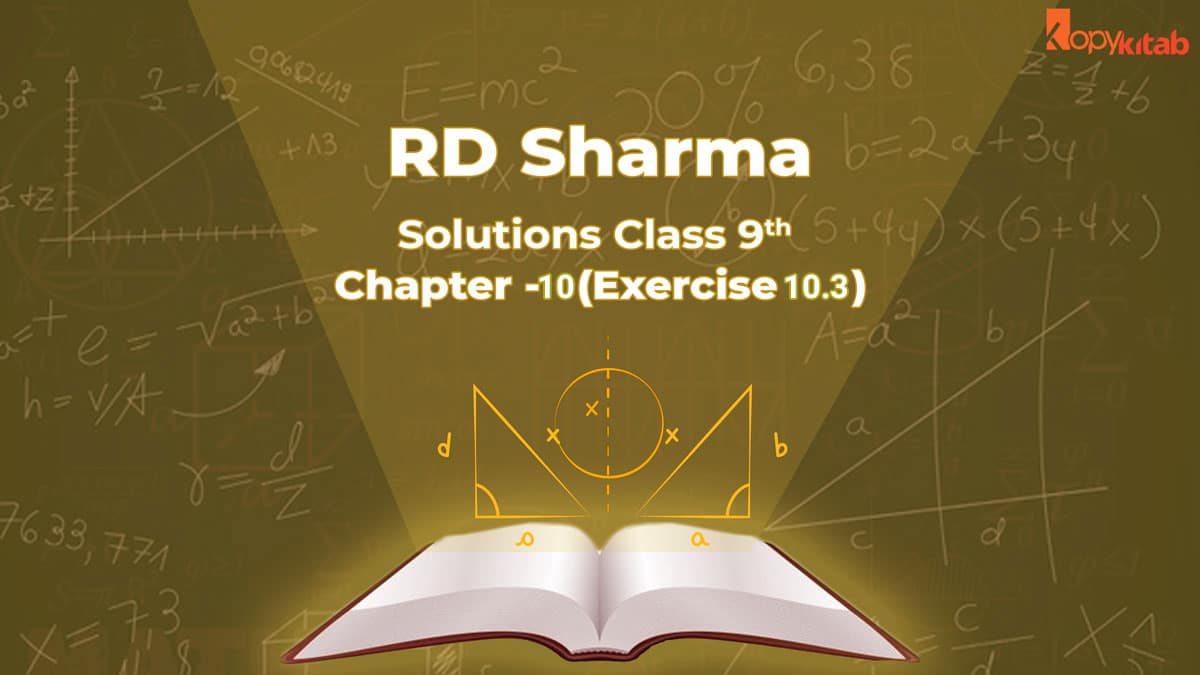 RD Sharma Class 9 Solutions Chapter 10 Exercise 10.3