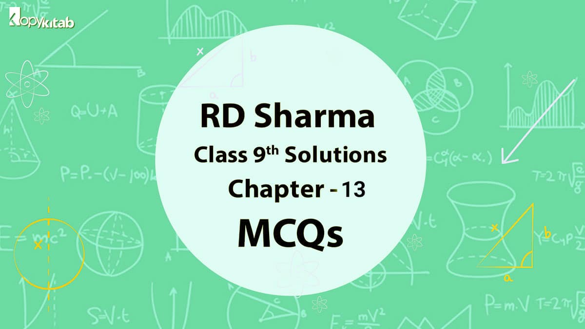 RD Sharma Class 9 Solutions Chapter 13 MCQS