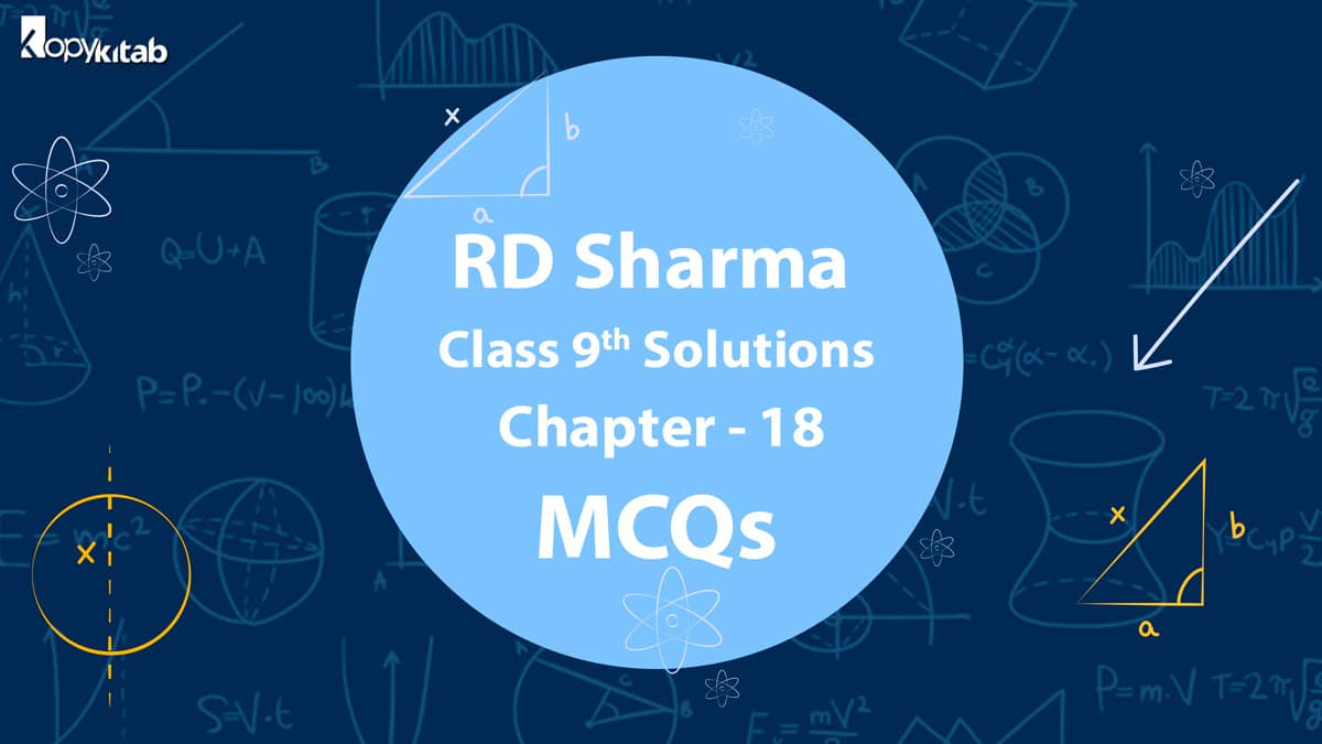 RD Sharma Class 9 Solutions Chapter 18 MCQS