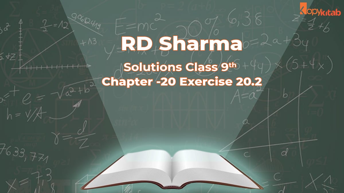 RD Sharma Class 9 Solutions Chapter 20 Exercise 20.2
