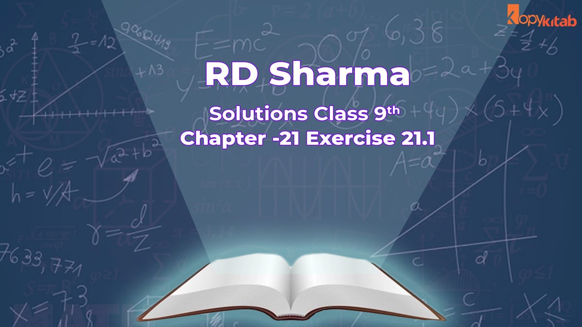 RD Sharma Class 9 Solutions Chapter 21 Exercise 21.1