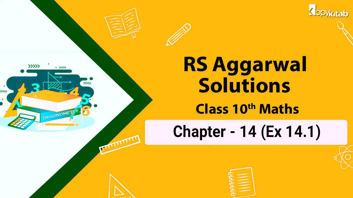 RS Aggarwal Solutions Class 10 Maths Chapter 14 Ex 14.1