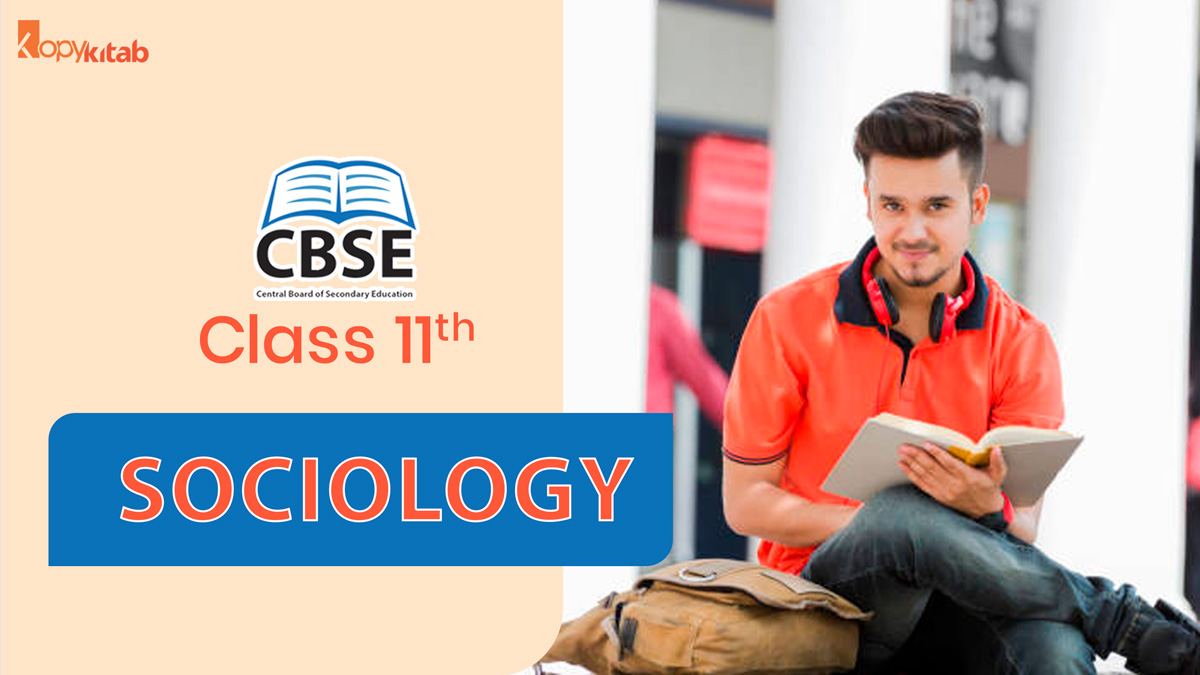 CBSE Class 11 Sociology