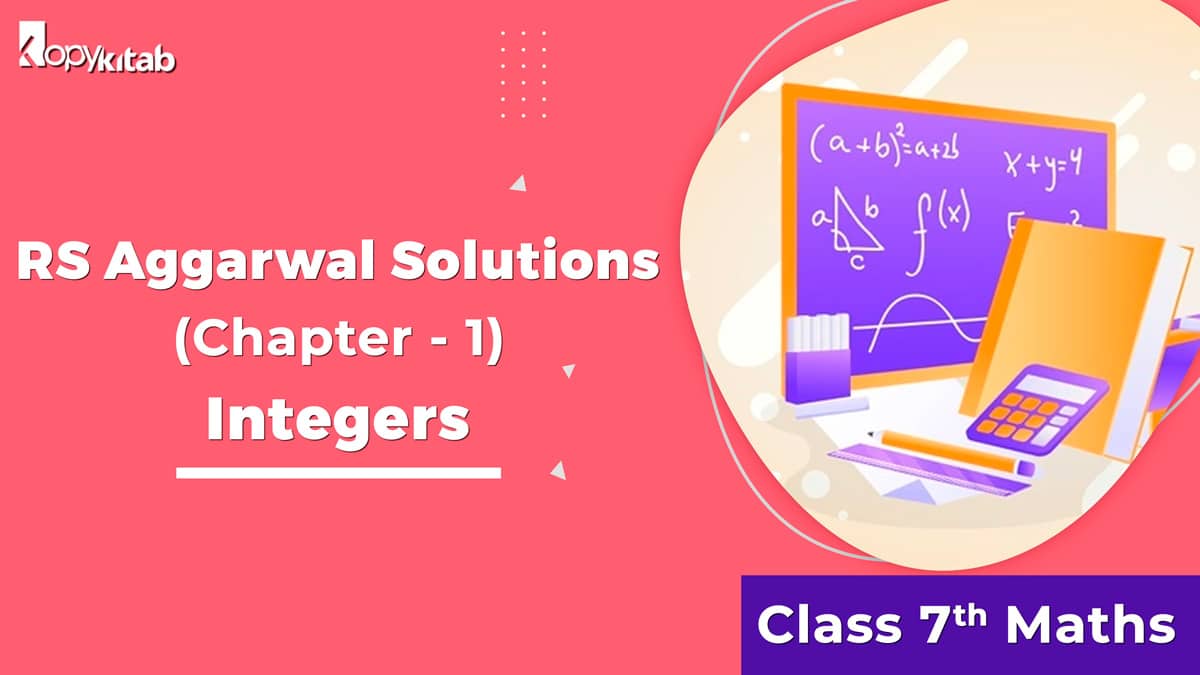 RS Aggarwal Solutions Class 7 Maths Chapter 1 Integers
