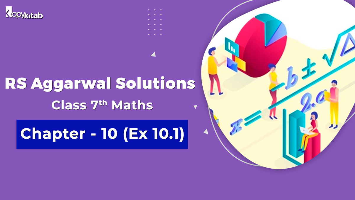 RS Aggarwal Solutions Class 7 Maths Chapter 10 Ex 10.1