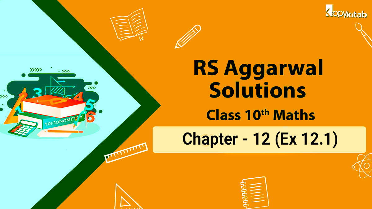 RS Aggarwal Solutions Class 10 Maths Chapter 12 Ex 12.1