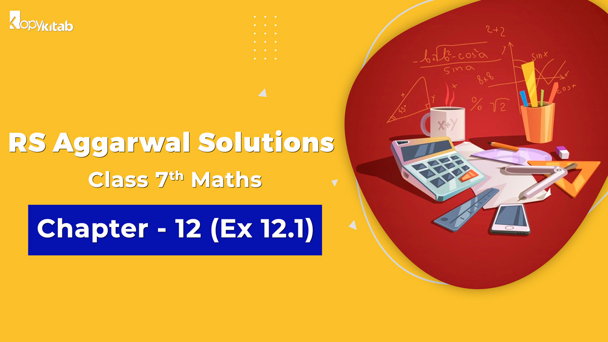 RS Aggarwal Solutions Class 7 Maths Chapter 12 Ex 12.1