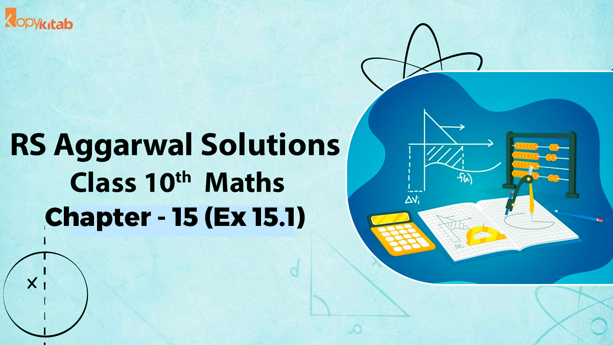 RS Aggarwal Solutions Class 10 Maths Chapter 15 Ex 15.1