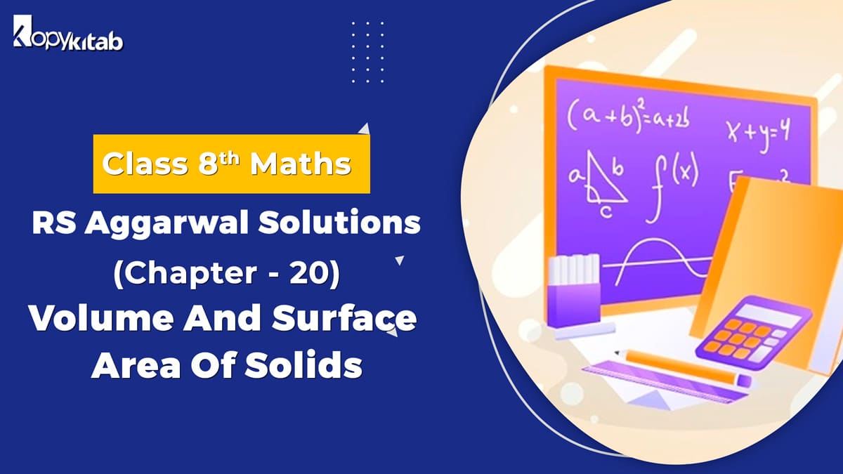 RS Aggarwal Solutions Class 8 Maths Chapter 20 Volume And Surface Area Of Solids