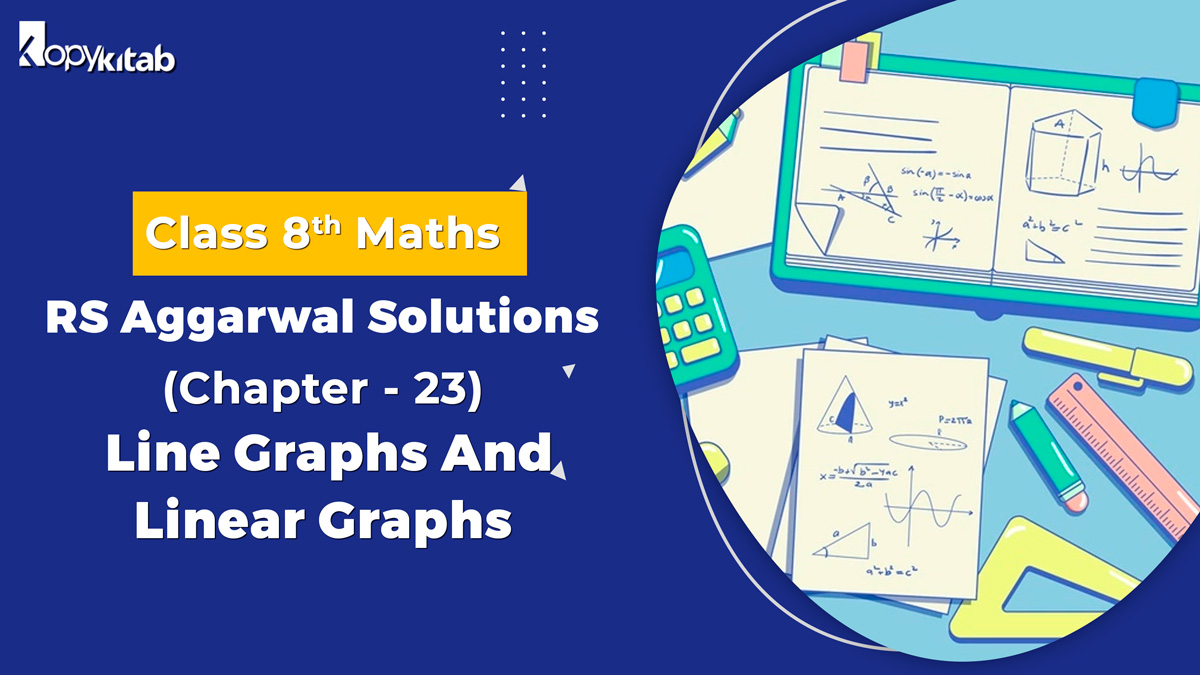 RS Aggarwal Solutions Class 8 Maths Chapter 23 Line Graphs And Linear Graphs