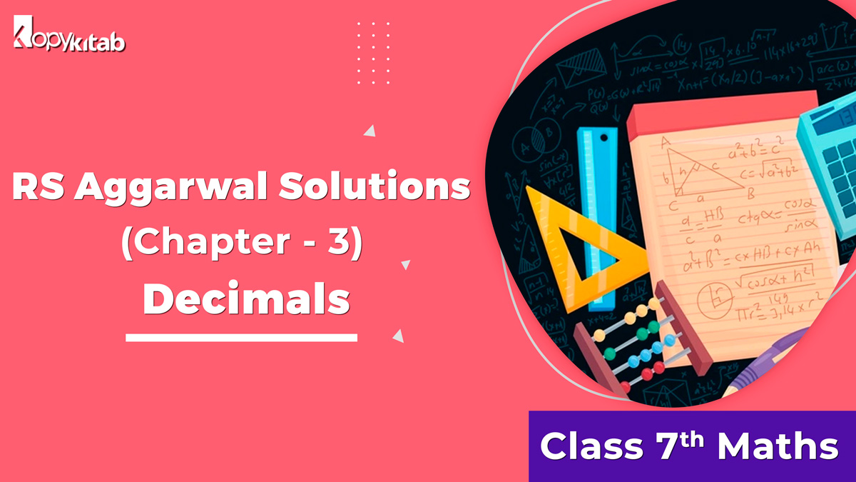 RS Aggarwal Solutions Class 7 Maths Chapter 3 Decimals