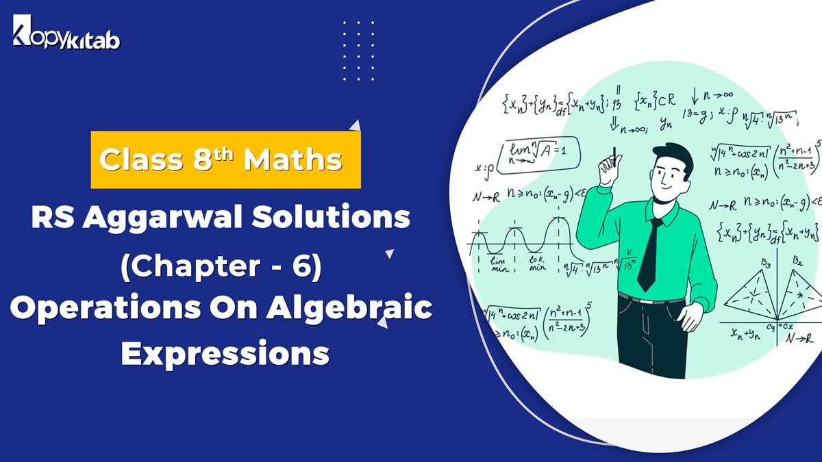 RS Aggarwal Solutions Class 8 Maths Chapter 6 Operations On Algebraic Expressions