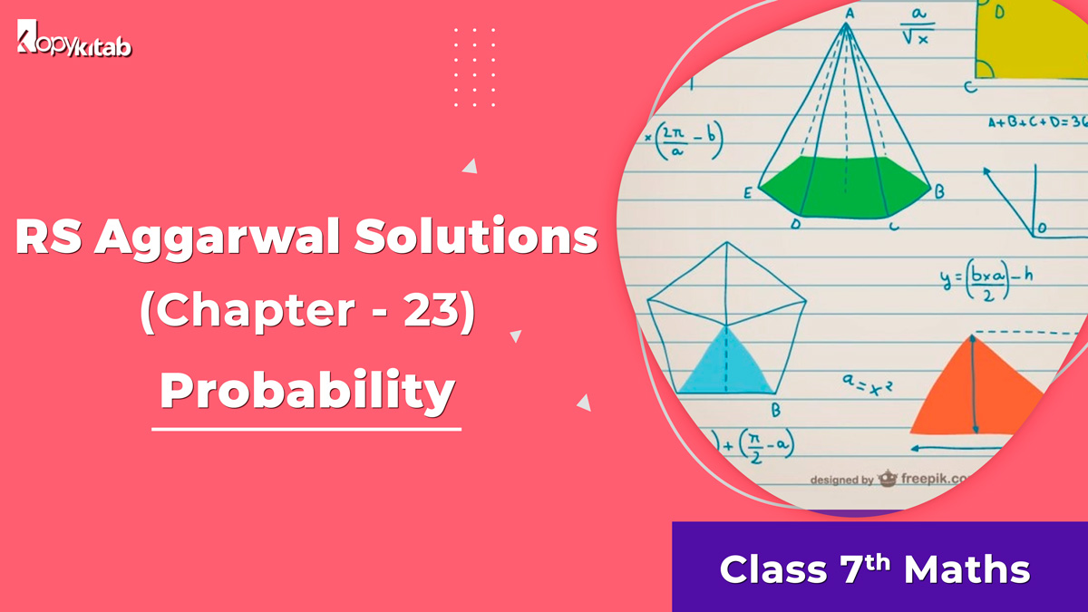 RS Aggarwal Solutions Class 7 Maths Chapter 23 Probability